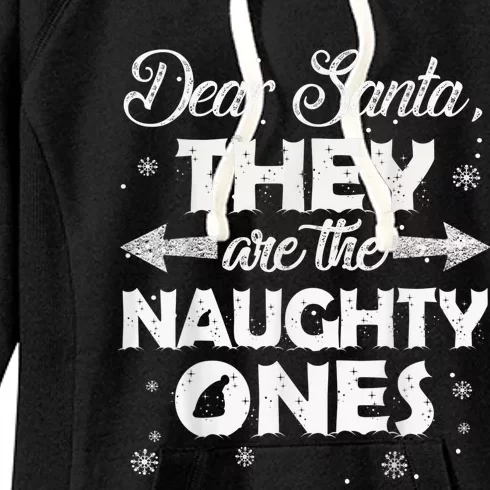 Dear Santa They are the Naughty Ones Christmas Gift Women's Fleece Hoodie