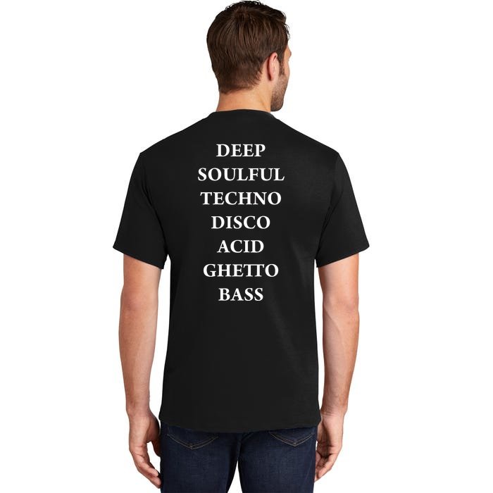 Deep Soulful Techno Disco Acid Ghetto Bass Back Print Tall T-Shirt