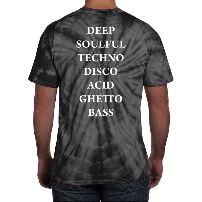 Deep Soulful Techno Disco Acid Ghetto Bass Back Print Tie-Dye T-Shirt