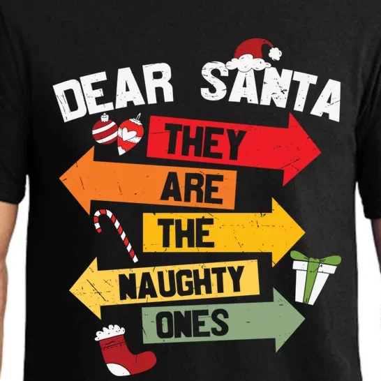 Dear Santa They Are The Naughty Ones Christmas Xmas Funny Cute Gift Pajama Set