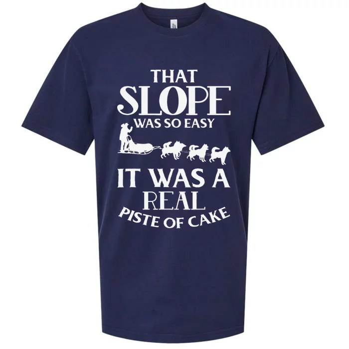 Dog Sledding That Slope Was So Easy Sueded Cloud Jersey T-Shirt