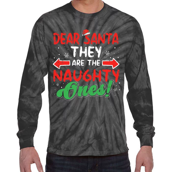 Dear Santa They Naughty Ones Christmas Xmas Tie-Dye Long Sleeve Shirt