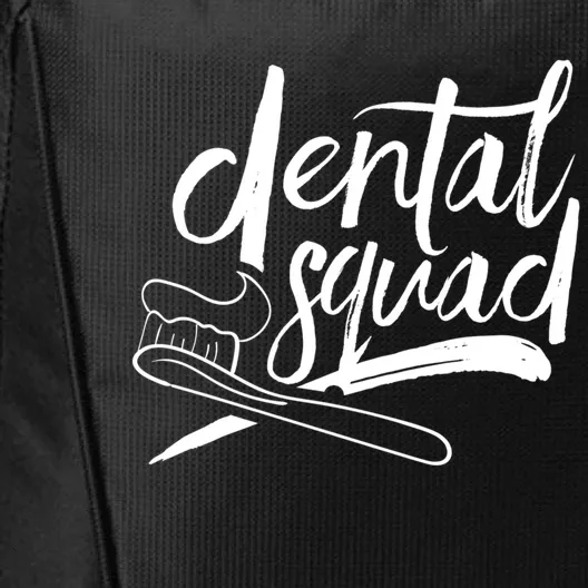 Dental Squad Teeth Dentistry Dentist Dentists Tooth Great Gift City Backpack