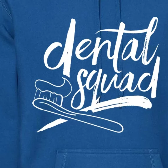 Dental Squad Teeth Dentistry Dentist Dentists Tooth Great Gift Premium Hoodie