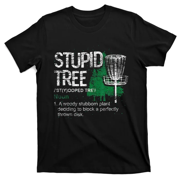 Definition Stupid Tree Funny Disc Golf Player Gift Disc Golf T-Shirt