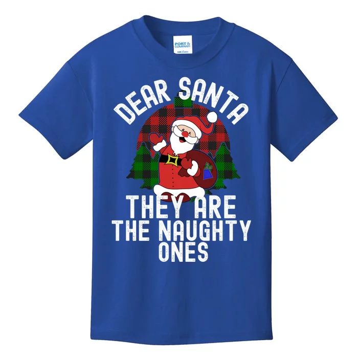 Dear Santa They Are The Naughty Ones Funny Christmas Meaningful Gift Kids T-Shirt