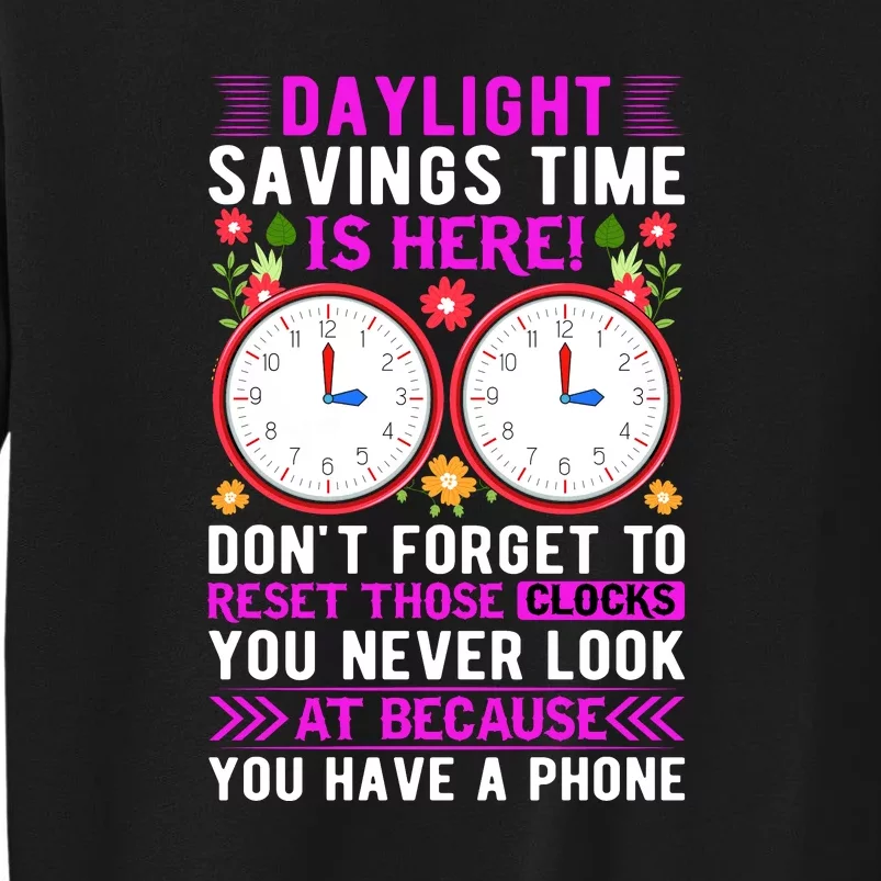 Daylight Savings Time Funny Tall Sweatshirt