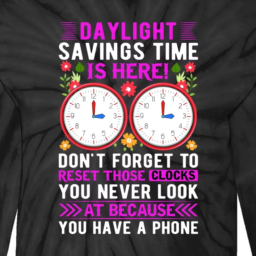 Daylight Savings Time Funny Tie-Dye Long Sleeve Shirt