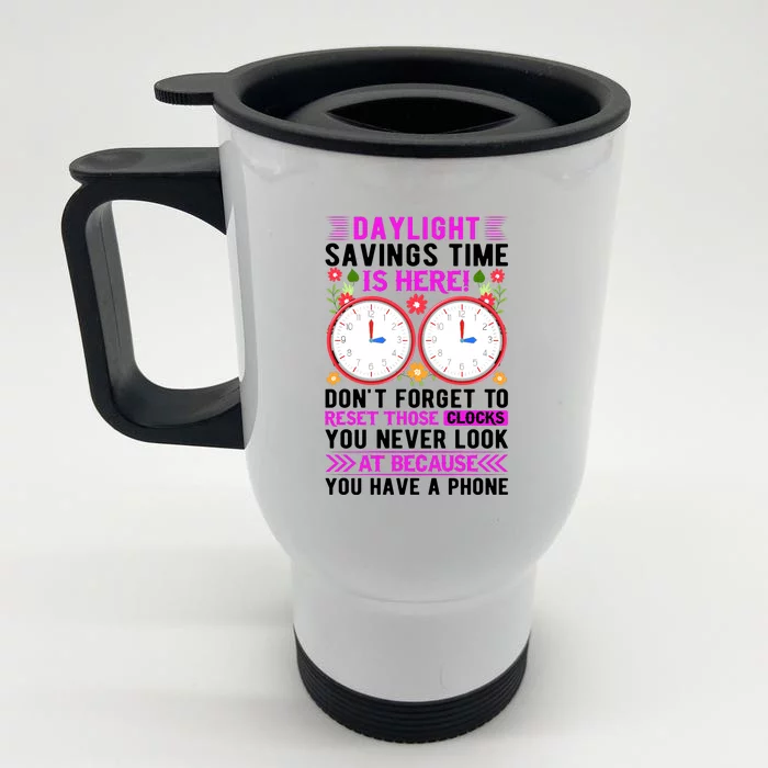 Daylight Savings Time Funny Front & Back Stainless Steel Travel Mug