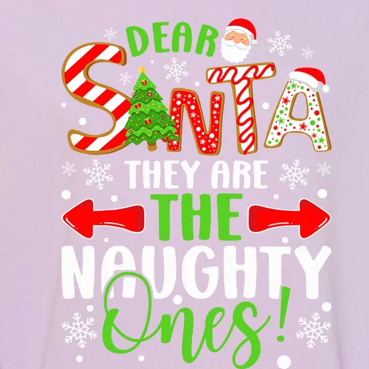 Dear Santa They Are The Naughty Ones Christmas Funny Garment-Dyed Sweatshirt