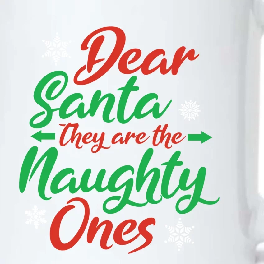 Dear Santa They Are The Naughty Ones Christmas Naughty List Gift Black Color Changing Mug