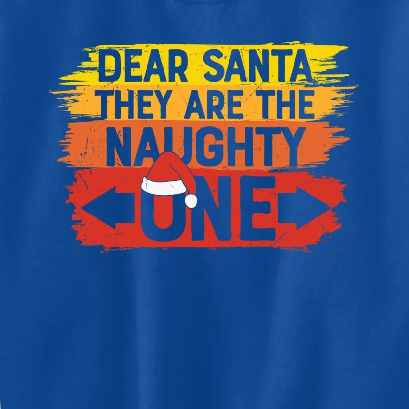 Dear Santa They Are The Naughty Ones Family Funny Christmas Gift Kids Sweatshirt