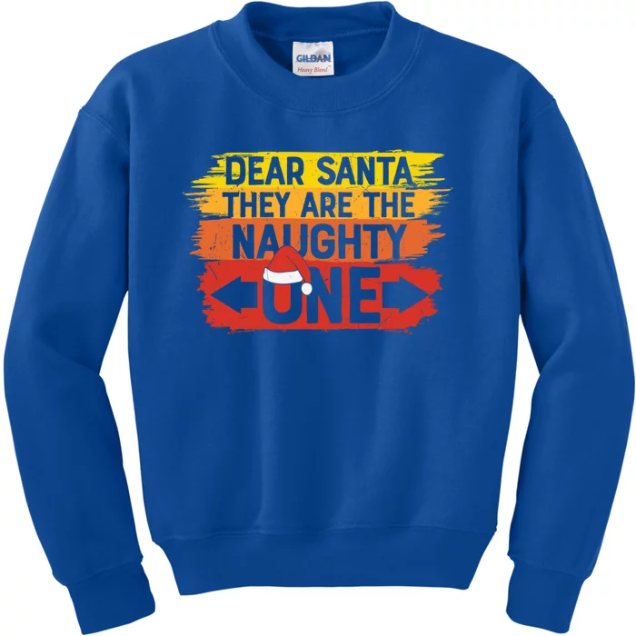 Dear Santa They Are The Naughty Ones Family Funny Christmas Gift Kids Sweatshirt