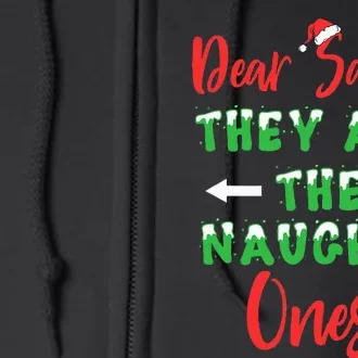 Dear Santa They Are The Naughty Ones Funny Christmas Family Full Zip Hoodie