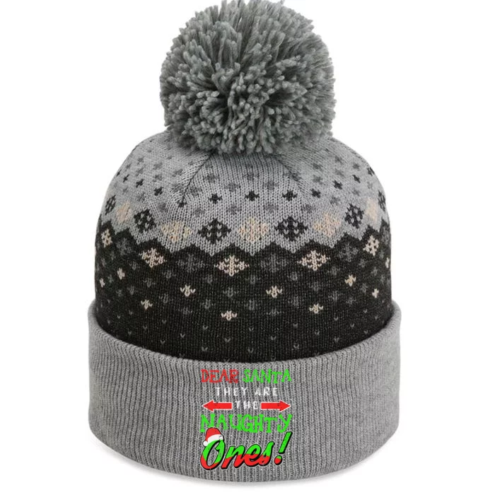 Dear Santa They Are The Naughty Ones Christmas Family Funny The Baniff Cuffed Pom Beanie