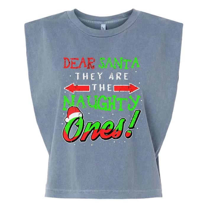 Dear Santa They Are The Naughty Ones Christmas Family Funny Garment-Dyed Women's Muscle Tee