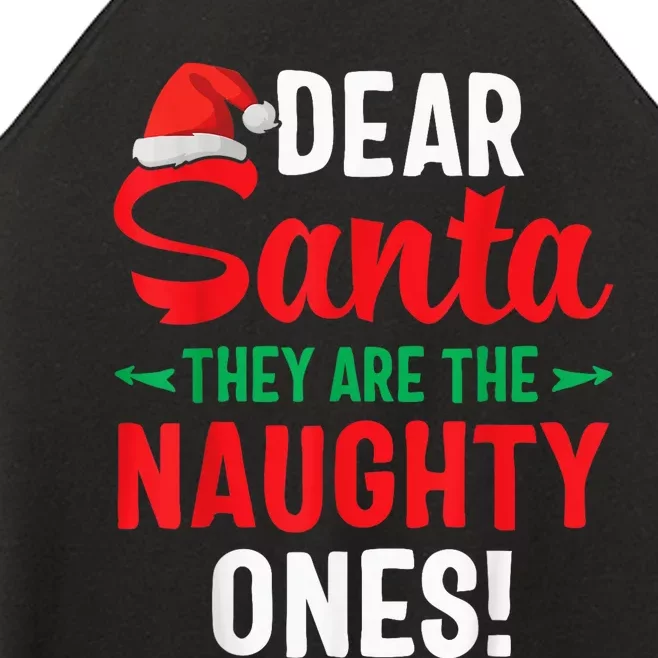 Dear Santa They Are Naughty Shirt Funny Christmas Shirt Women’s Perfect Tri Rocker Tank