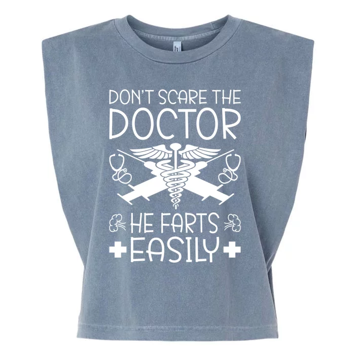 Dont Scare The Doctor He Farts Easily Doctor Gift Garment-Dyed Women's Muscle Tee