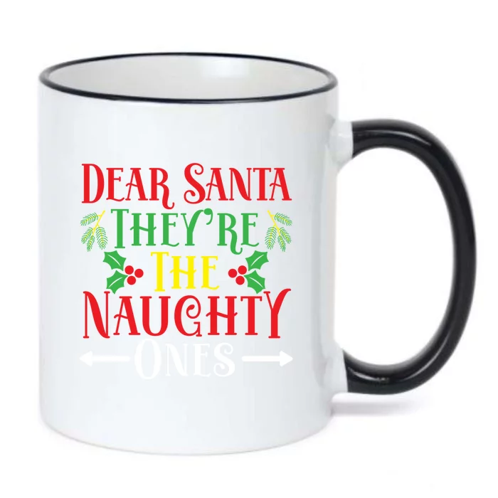 Dear Santa TheyRe The Naughty Ones Christmas Day Xmas Cute Gift Black Color Changing Mug