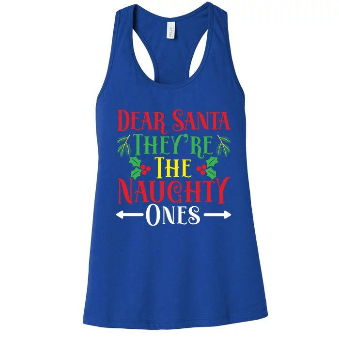 Dear Santa TheyRe The Naughty Ones Christmas Day Xmas Cute Gift Women's Racerback Tank