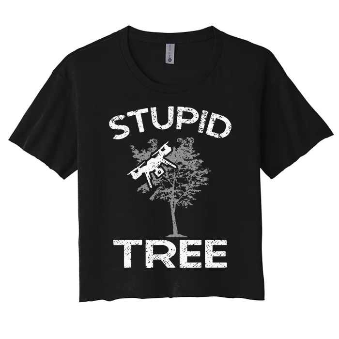 Drones Stupid Tree Rc Drone Pilot Quadcopter Fpv Women's Crop Top Tee