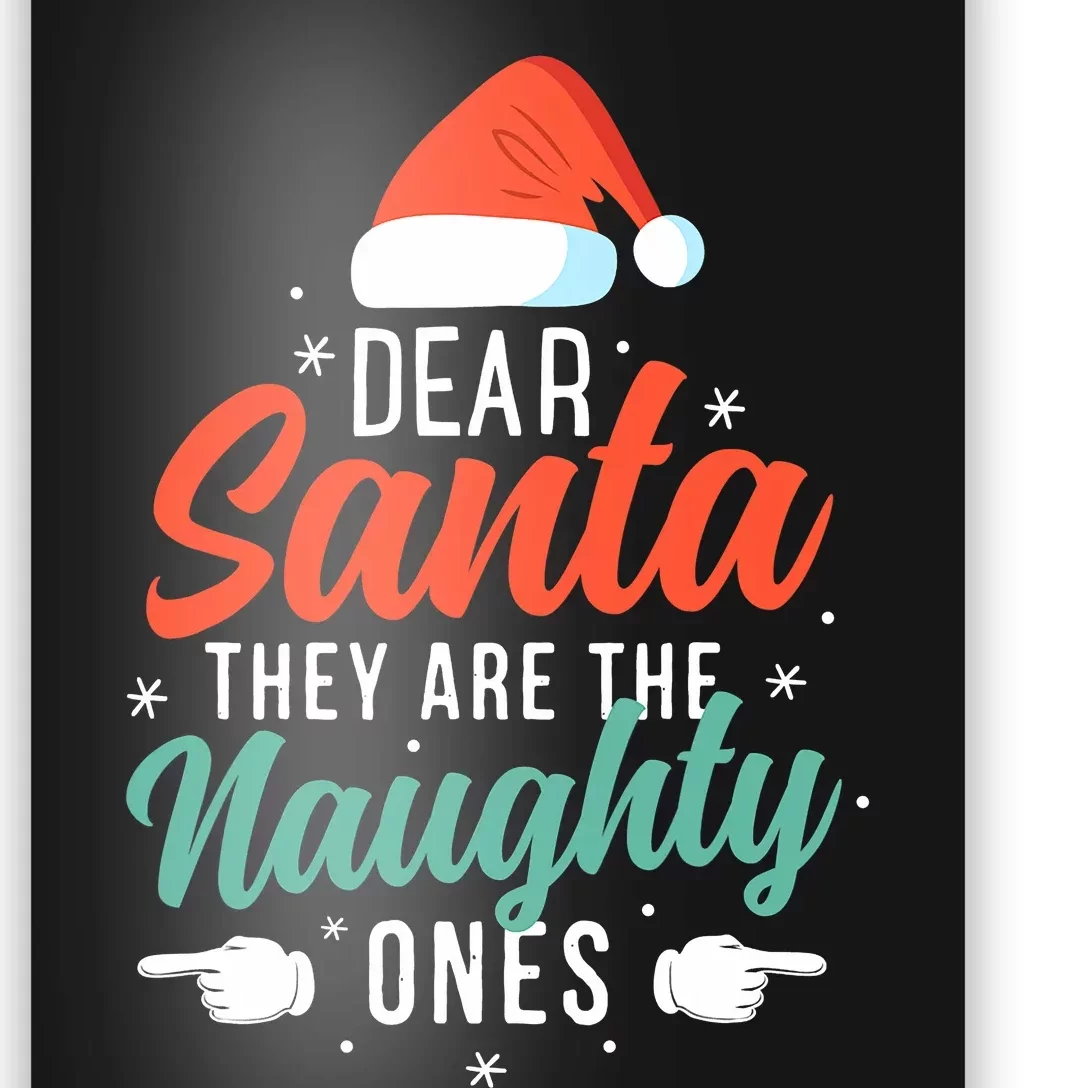 Dear Santa They Are The Naughty Ones Humorous Family Costume Poster