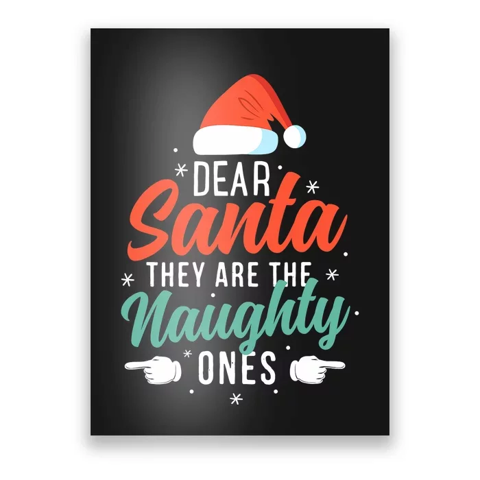 Dear Santa They Are The Naughty Ones Humorous Family Costume Poster