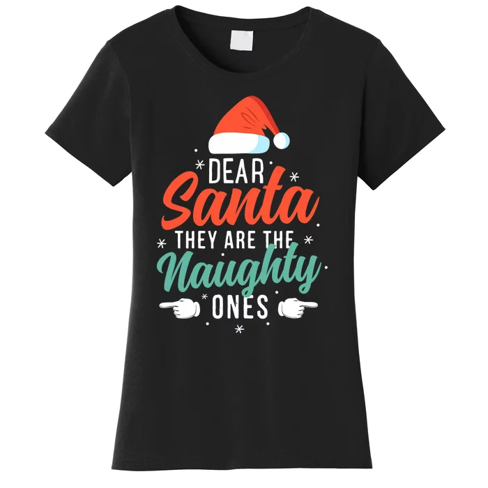 Dear Santa They Are The Naughty Ones Humorous Family Costume Women's T-Shirt