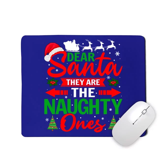 Dear Santa They Are The Naughty Ones Christmas Pajamas Xmas Gift Mousepad