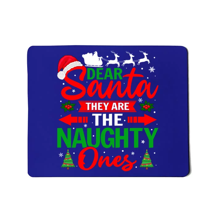 Dear Santa They Are The Naughty Ones Christmas Pajamas Xmas Gift Mousepad