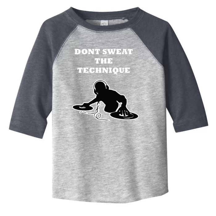 Dont Sweat The Technique Classic Old School Hip Hop Toddler Fine Jersey T-Shirt