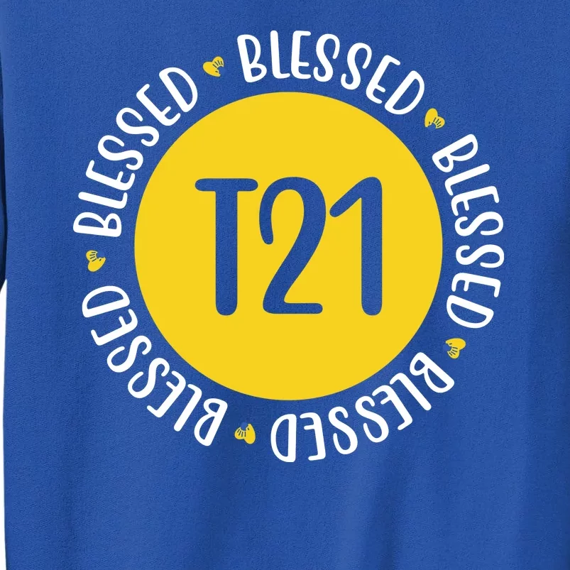 Down Syndrome T21 Blessed Awareness Tall Sweatshirt