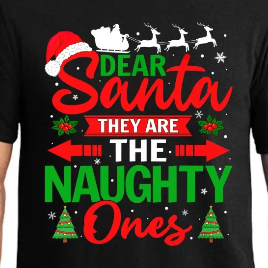 Dear Santa They Are The Naughty Ones Christmas Pajamas Pajama Set