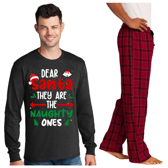 Dear Santa They Are The Naughty Ones Christmas Pajama Long Sleeve Pajama Set