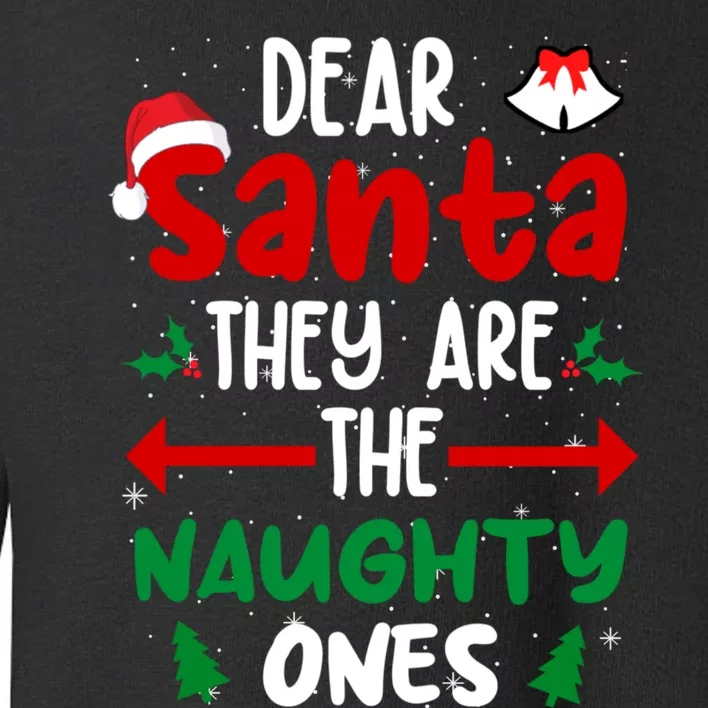 Dear Santa They Are The Naughty Ones Christmas Pajama Toddler Sweatshirt