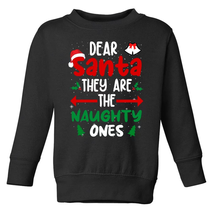 Dear Santa They Are The Naughty Ones Christmas Pajama Toddler Sweatshirt