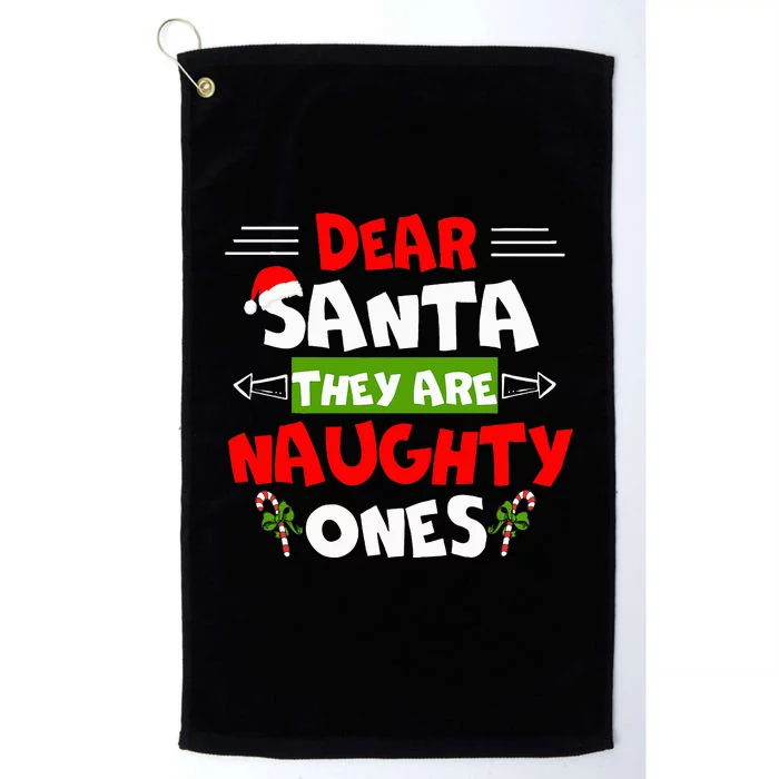 Dear Santa They Are Naughty Ones Christmas Funny Gift Platinum Collection Golf Towel