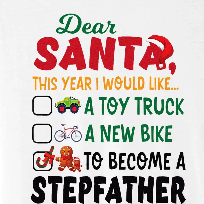 Dear Santa This Year I Would Like To Become A Stepfather ChromaSoft Performance T-Shirt