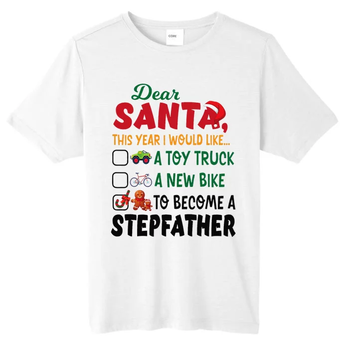 Dear Santa This Year I Would Like To Become A Stepfather ChromaSoft Performance T-Shirt