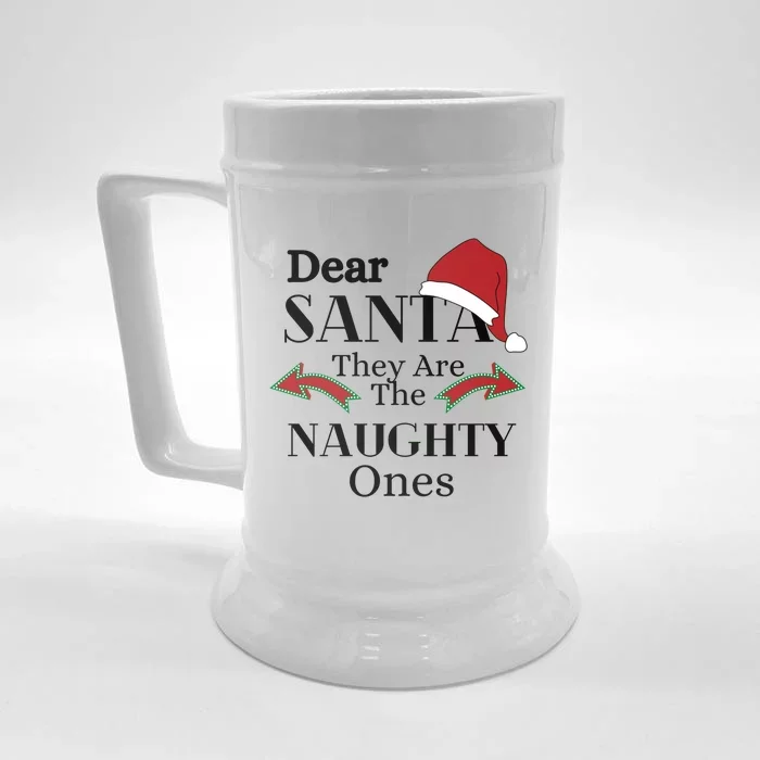 Dear Santa They Are The Naughty Ones Funny Christmas Gift Front & Back Beer Stein