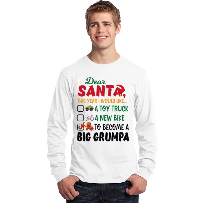 Dear Santa This Year I Would Like To Become A Big Grumpa Long Sleeve Shirt