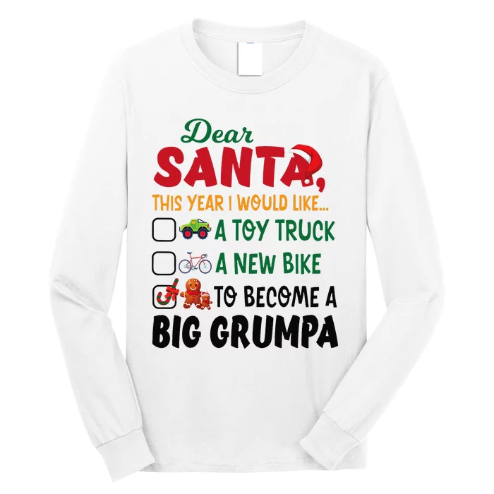 Dear Santa This Year I Would Like To Become A Big Grumpa Long Sleeve Shirt