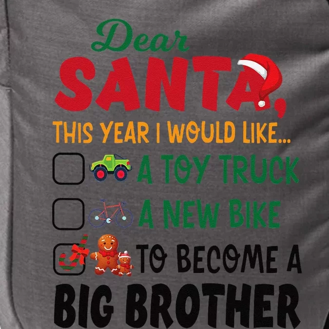 Dear Santa This Year I Would Like To Become A Big Brother Impact Tech Backpack