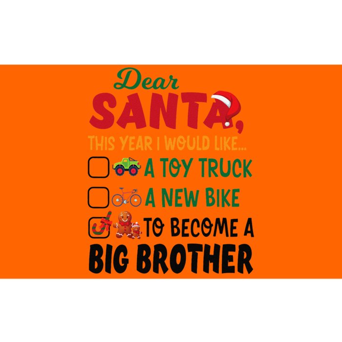 Dear Santa This Year I Would Like To Become A Big Brother Bumper Sticker