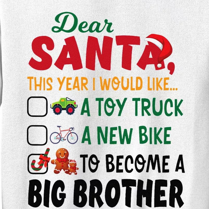 Dear Santa This Year I Would Like To Become A Big Brother Sweatshirt