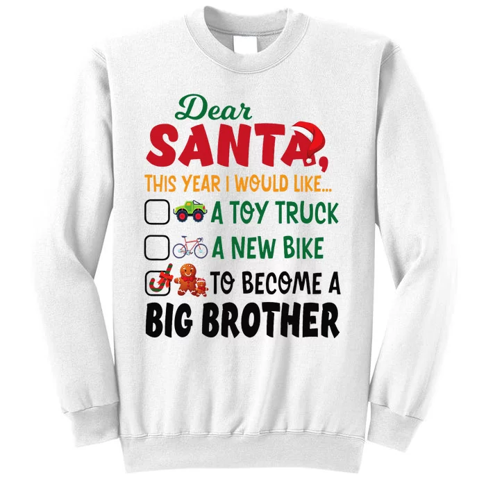 Dear Santa This Year I Would Like To Become A Big Brother Sweatshirt