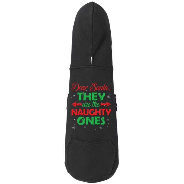 Dear Santa They Are The Naughty Ones Christmas Gift Doggie 3-End Fleece Hoodie