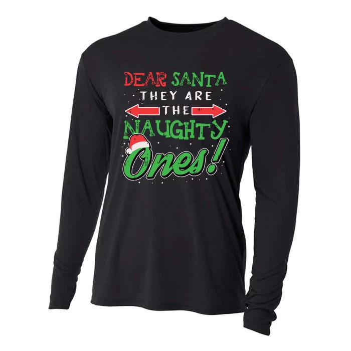 Dear Santa They Are The Naughty Ones Funny Christmas Gifts Cooling Performance Long Sleeve Crew