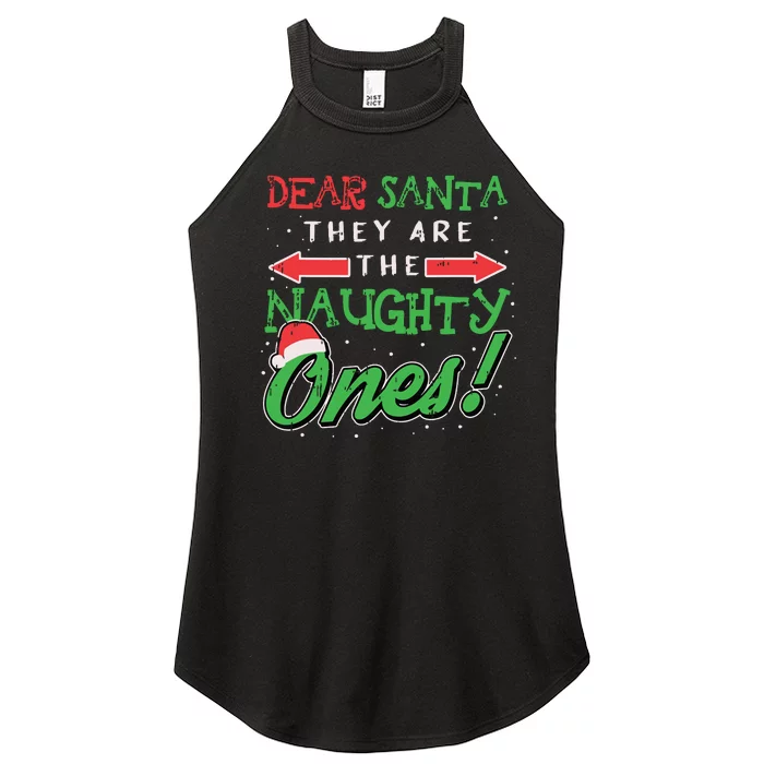 Dear Santa They Are The Naughty Ones Funny Christmas Gifts Women’s Perfect Tri Rocker Tank