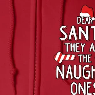 Dear Santa They Are The Naughty Ones Christmas Full Zip Hoodie